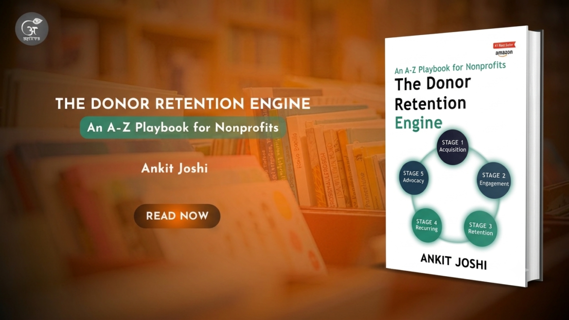 Book Release: The Donor Retention Engine by Ankit Joshi An A–Z Playbook for Nonprofits