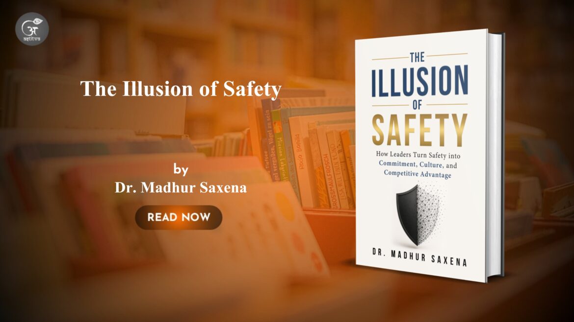 Book Release: The Illusion of Safety by Dr. Madhur Saxena