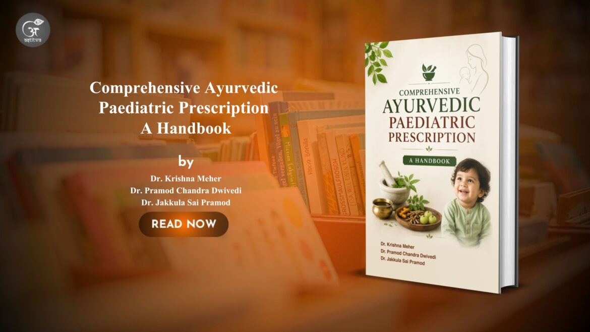 Book Release: Comprehensive Ayurvedic Paediatric Prescription – A Handbook