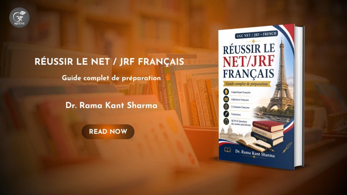 Book Release: RÉUSSIR LE NET / JRF FRANÇAIS: Guide complet de préparation by Dr. Rama Kant Sharma