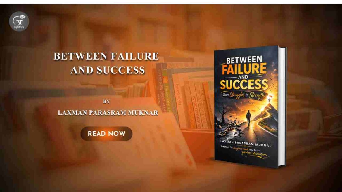 Book Release: Between Failure and Success by Laxman Parasram Muknar