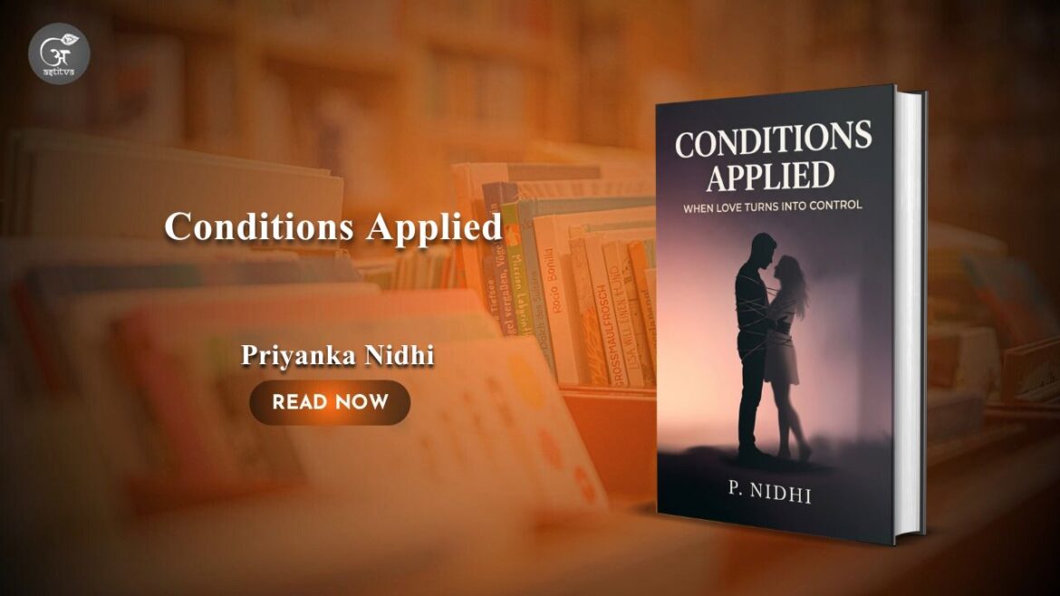 Book Release: Conditions Applied : When Love Turns into Control by Priyanka Nidhi