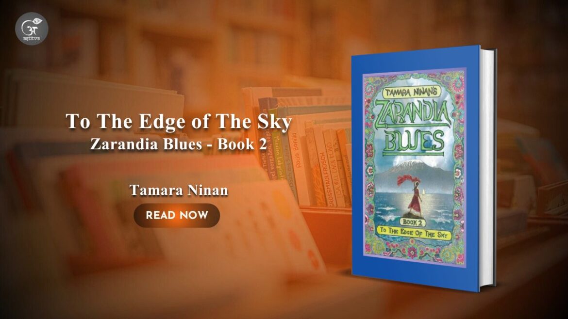 Book Release: To the Edge of the Sky,the second book in the Zarandia Blues series by Tamara Ninan