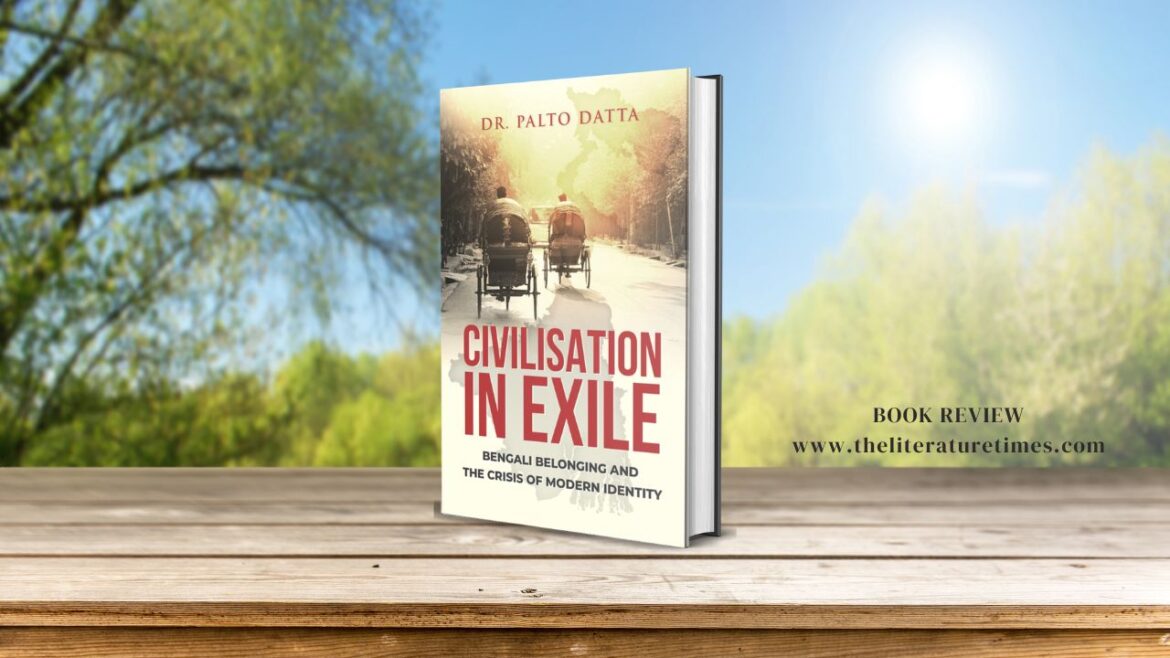 Book Review – Civilisation in Exile by Dr Palto Datta