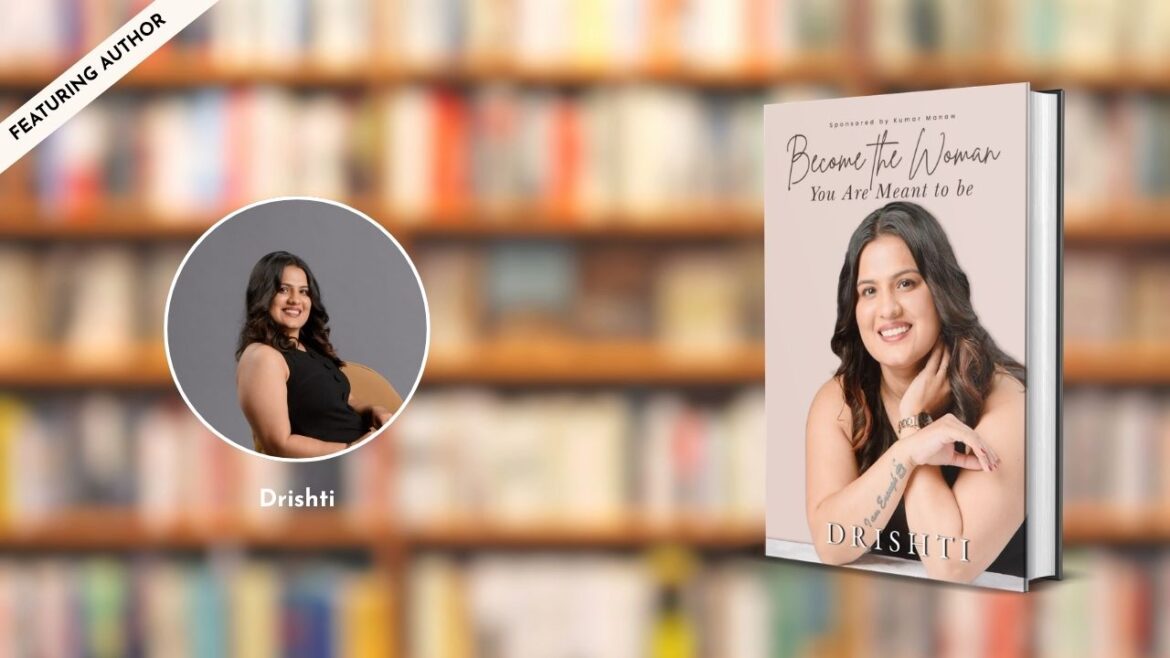 Featuring the Author – Drishti