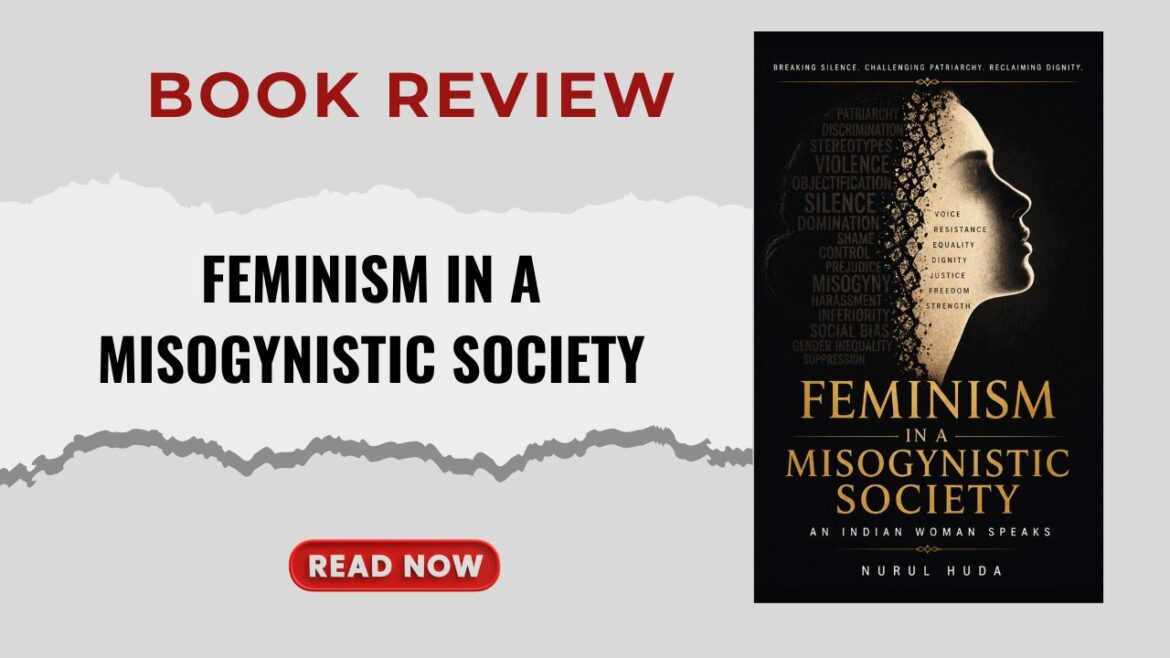 Silence, Conditioning, and Resistance: A Powerful Review of Feminism in a Misogynistic Society
