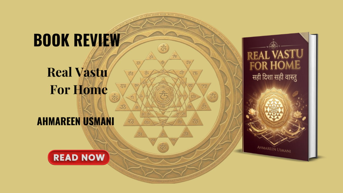 Real Vastu For Home by Ahmareen Usmani