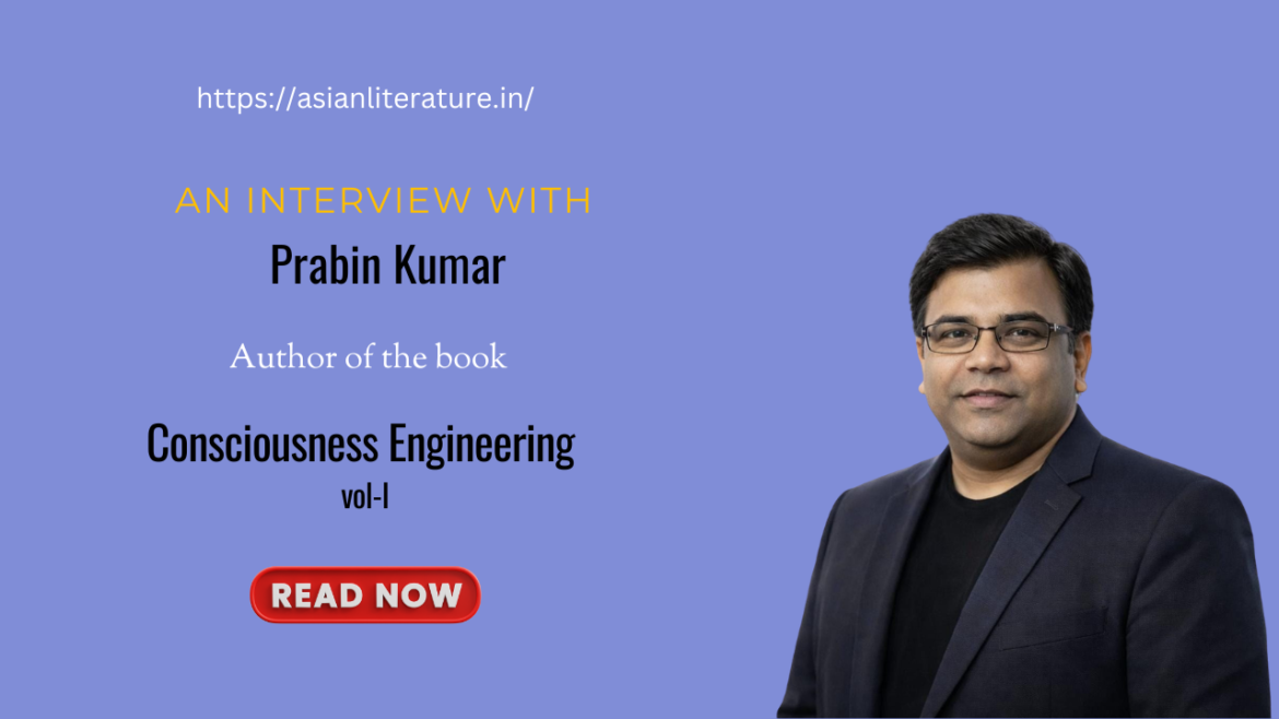 Exploring the Frontiers of Mind and Reality: A Thought-Provoking Conversation with Prabin Kumar on Consciousness, Science, and Human Awareness