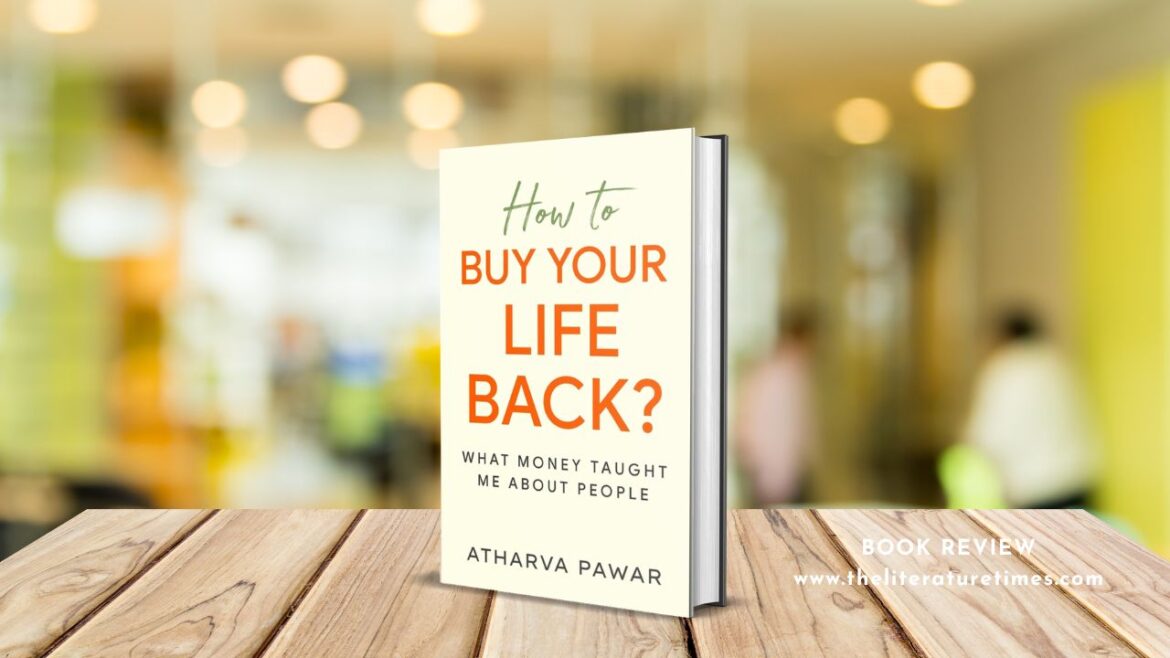 Book Review: How to Buy Your Life Back? By Atharva Pawar