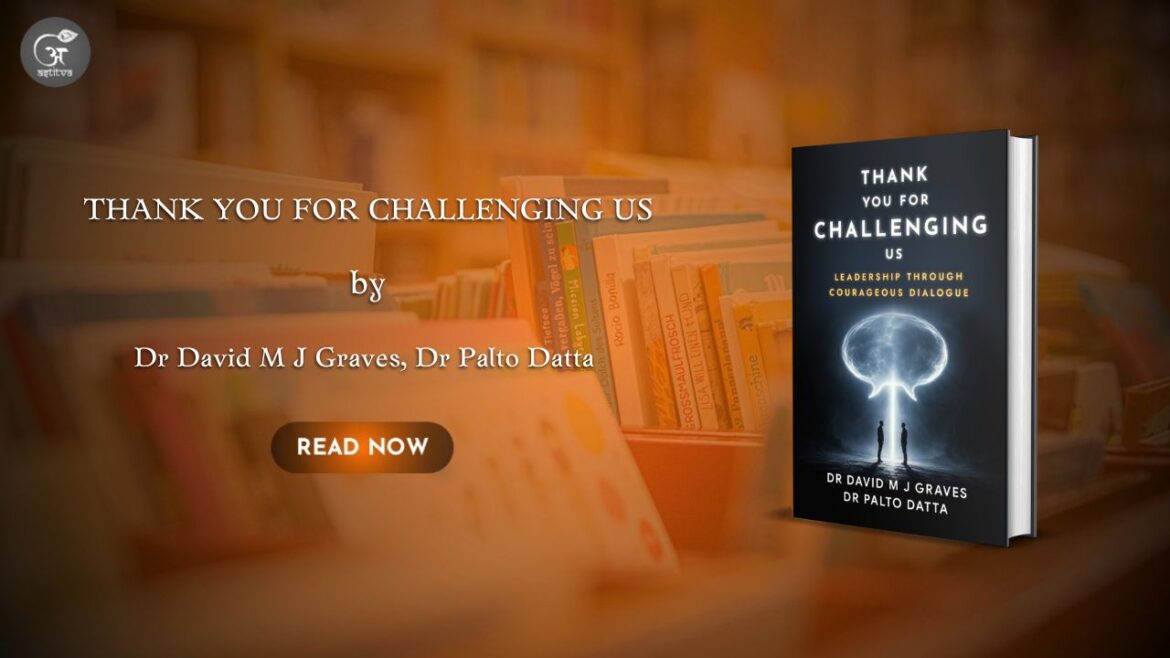 Book Release – Thank You for Challenging Us by Dr. David Graves and Dr. Plato Datta
