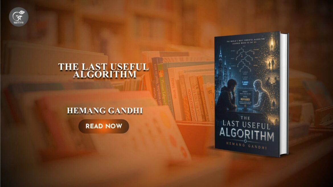 Book Release: The Last Useful Algorithmby Hemang Gandhi
