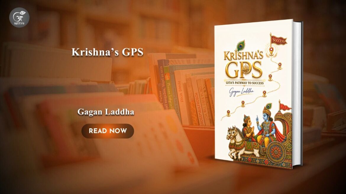 Book Release: Krishna’s GPS: Gita’s Pathway to Success by Gagan Laddha