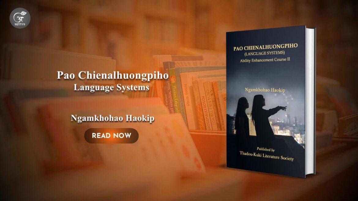 Book Release: Pao Chienalhuongpiho: Language Systems by Ngamkhohao Haokip