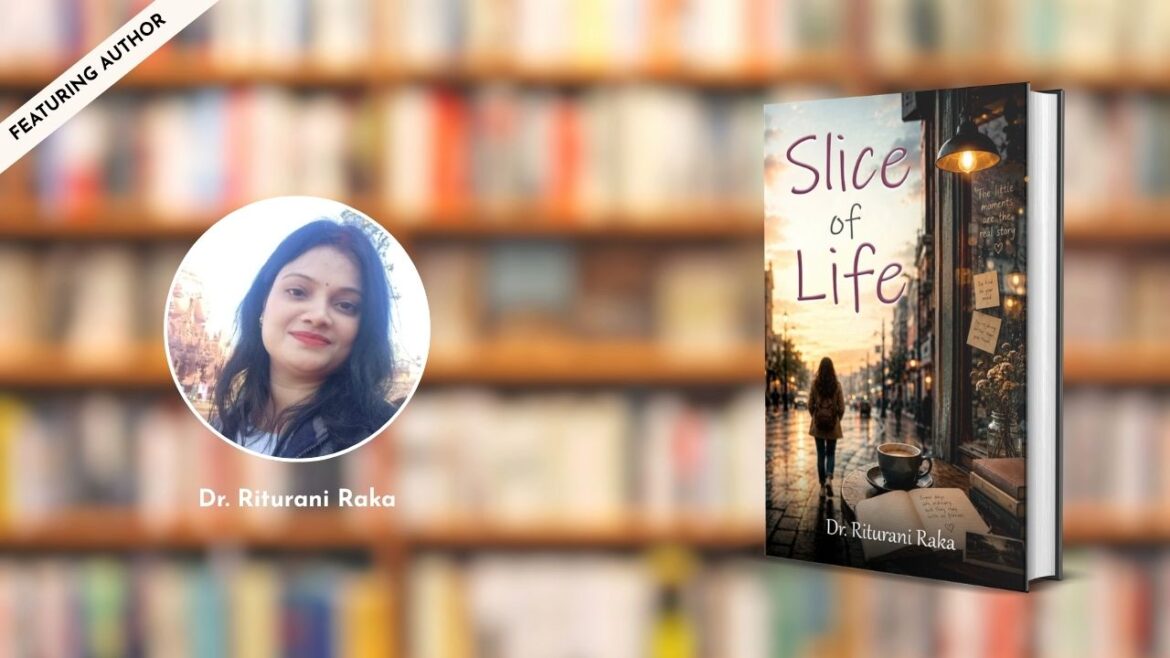 Featuring the Author – Dr. Riturani Raka