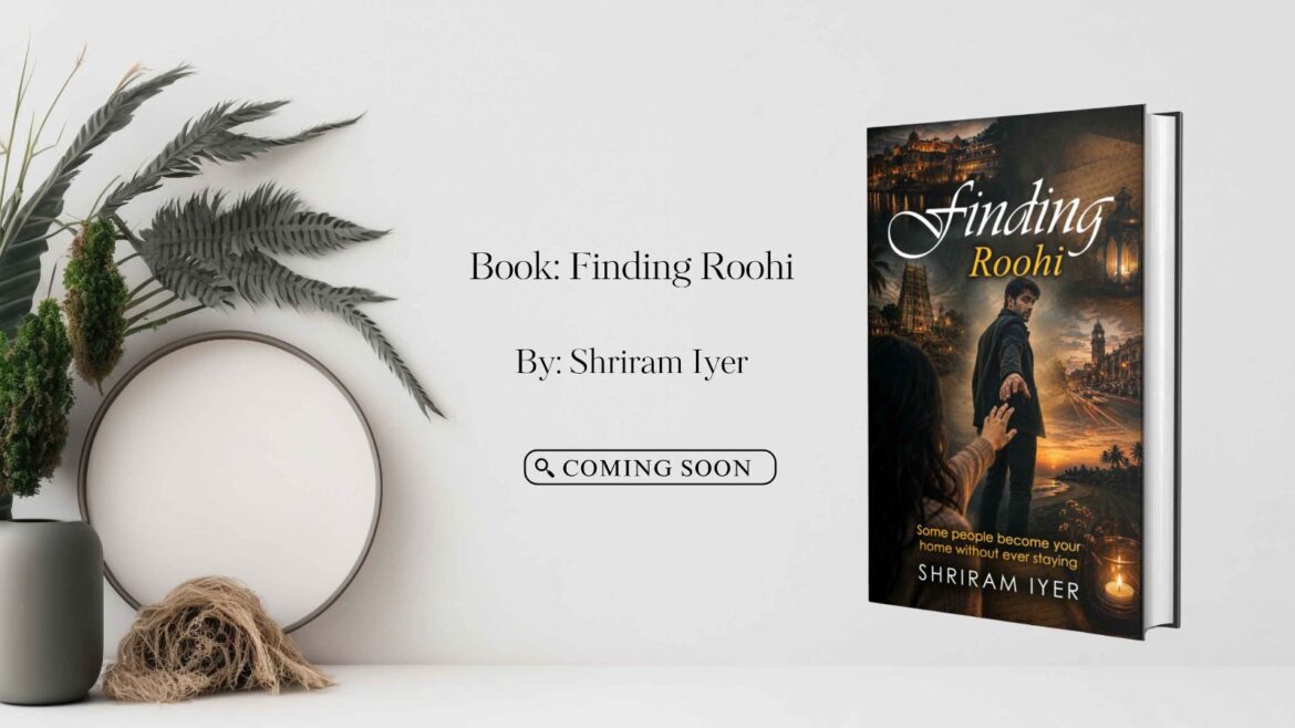 Finding Roohi by Shriram Iyer- Coming soon