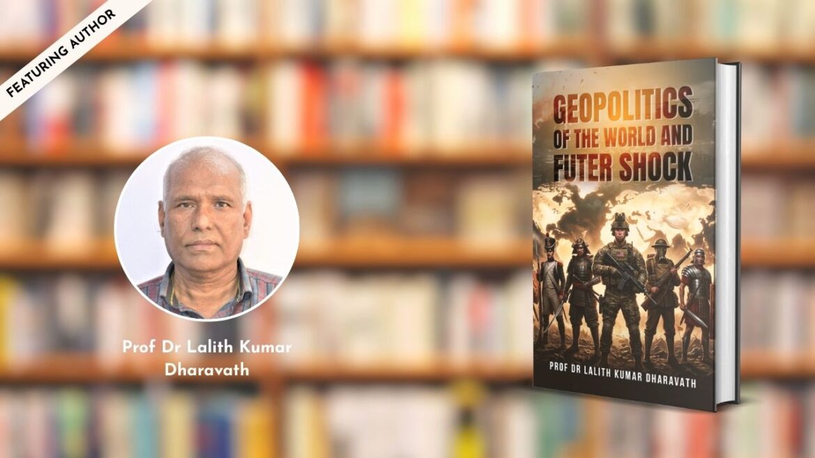 Featuring the Author – Professor (Dr.) Lalith Kumar Dharavath