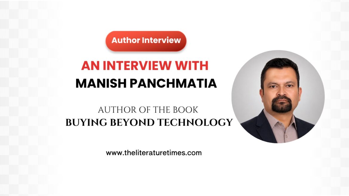 From Procurement to Strategic Transformation: Manish Panchmatia on the Future of IT Sourcing and Digital Procurement