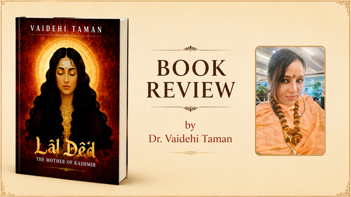 Book Review: Lal Ded: The Mother of Kashmir by Dr. Vaidehi Taman