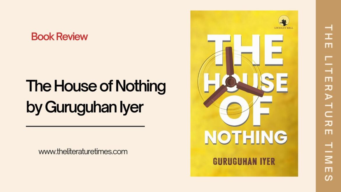 Book Review: The House of Nothing by Guruguhan Iyer