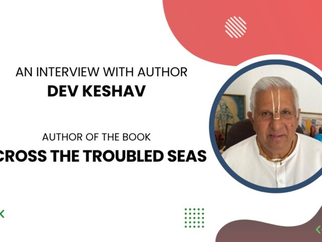 Dev Keshav Opens Up About Faith, Poetry, and Life in Across The Troubled Seas