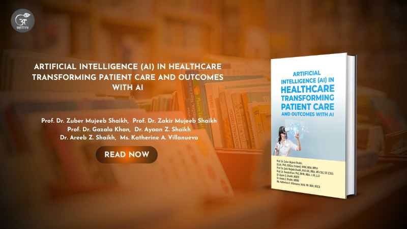 Book Release: Artificial Intelligence (AI) in Healthcare: Transforming Patient Care and Outcomes with AI