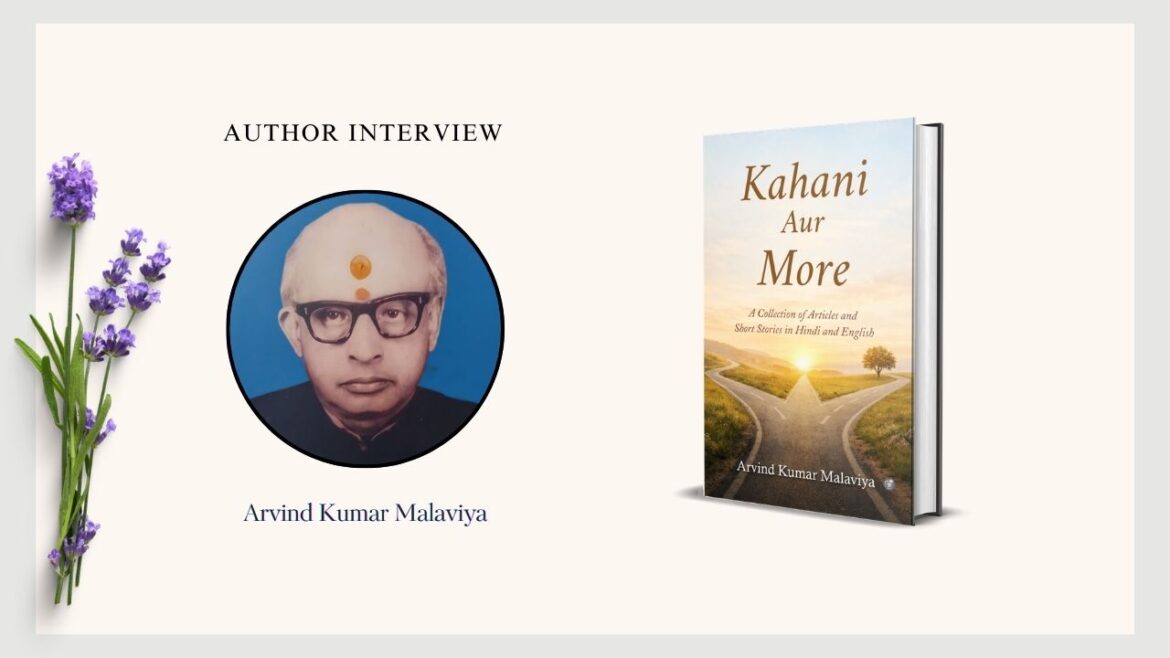 An Interview with Arvind Kumar Malaviya