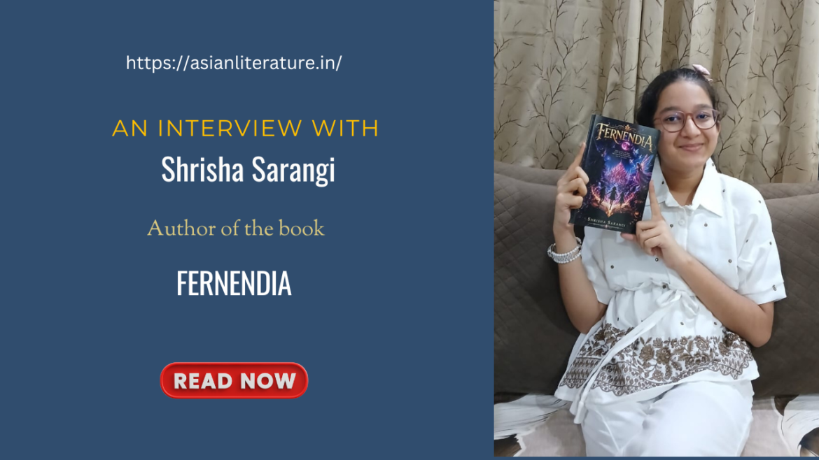 Unlocking the Magic of Imagination: A Delightful Conversation with Shrisha Sarangi on Fantasy, Friendship, and the Power of Curiosity