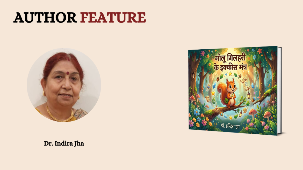 Dr. Indira Jha: Nurturing Young Minds Through Stories and Values
