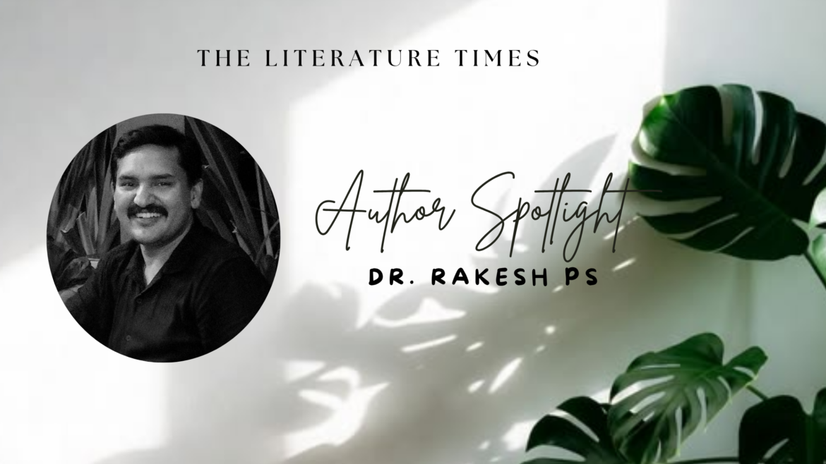 Author Spotlight | Dr. Rakesh PS: Advancing Public Health Through Research, Community Action and Storytelling