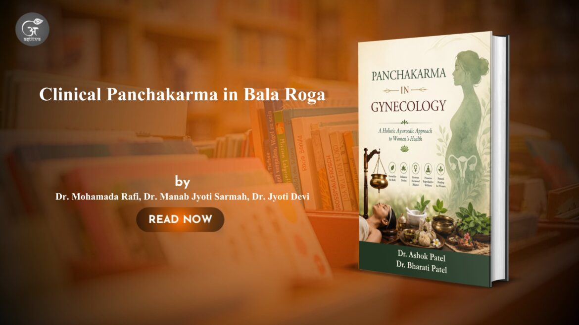 Book Release: Clinical Panchakarma in Bala Roga