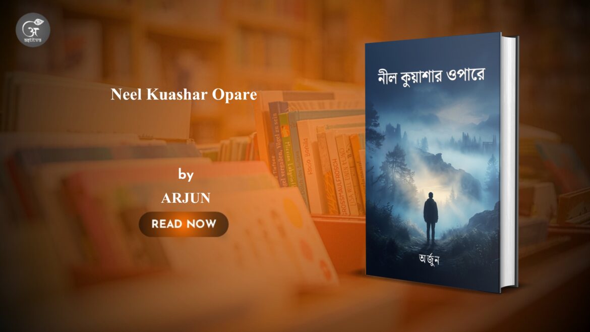Book Release: Neel Kuashar Opare by ARJUN Promises a Riveting Mystery Thriller