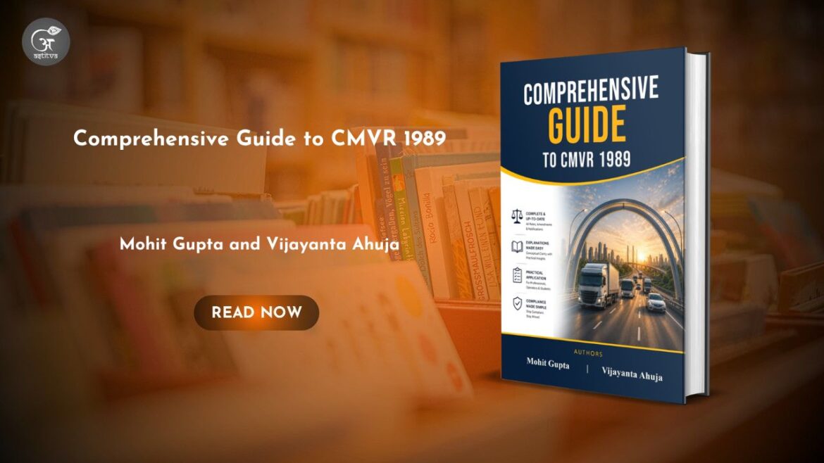 Book Release: Comprehensive Guide to CMVR 1989 by Mohit Gupta and Vijayanta Ahuja