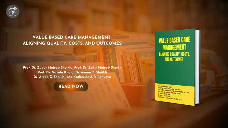 Book Release: Value Based Care Management: Aligning Quality, Costs, and Outcomes