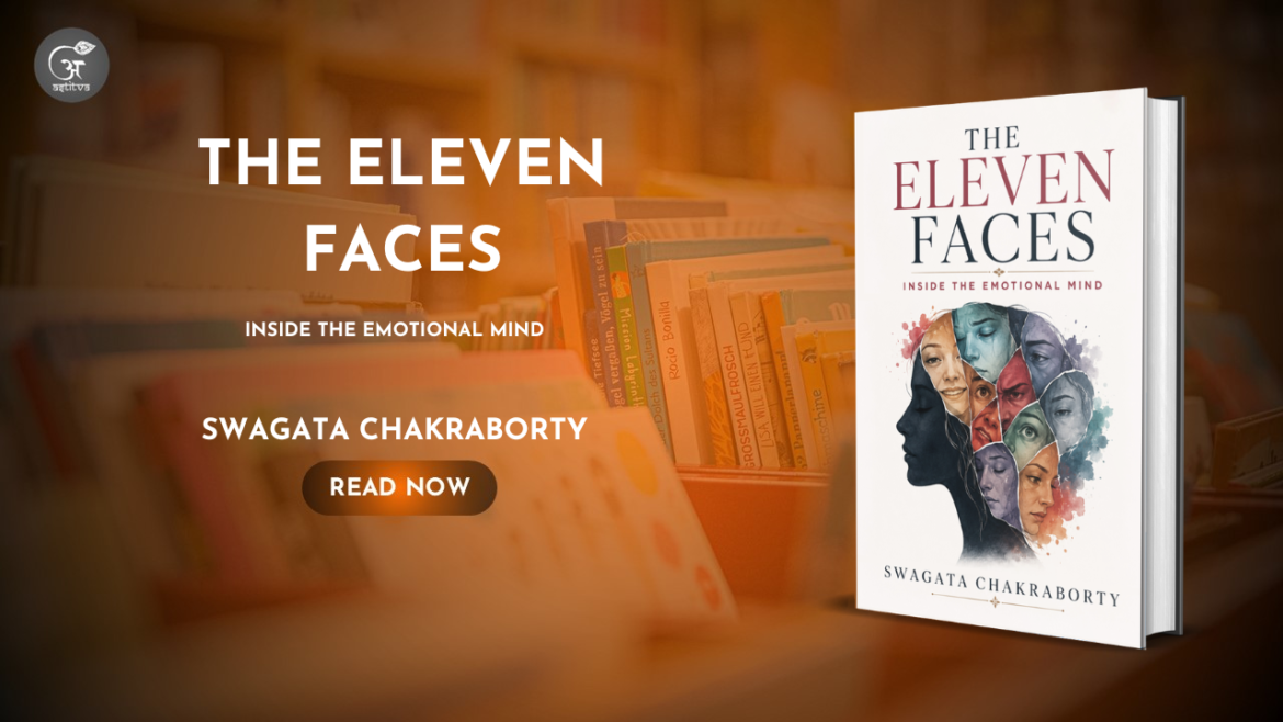 Book Release: The Eleven Faces: Inside the Emotional Mind by Swagata Chakraborty