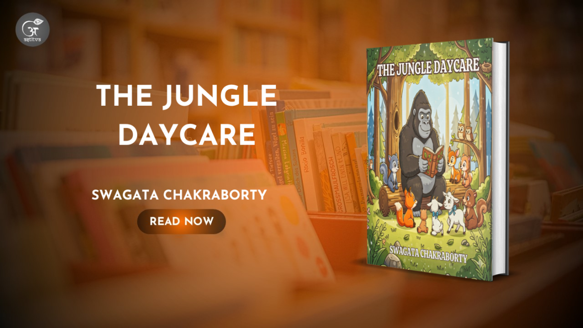 Book Release: THE JUNGLE DAYCARE by Ms. Swagata Chakraborty
