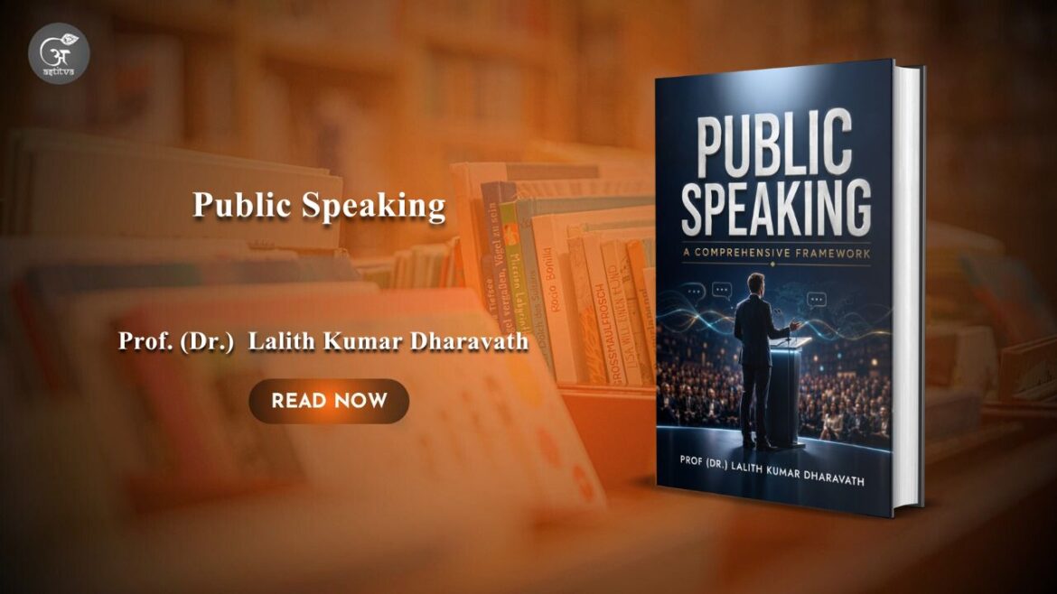 Book Release: Public Speaking: A Comprehensive Framework by Prof. (Dr.) Lalith Kumar Dharavath