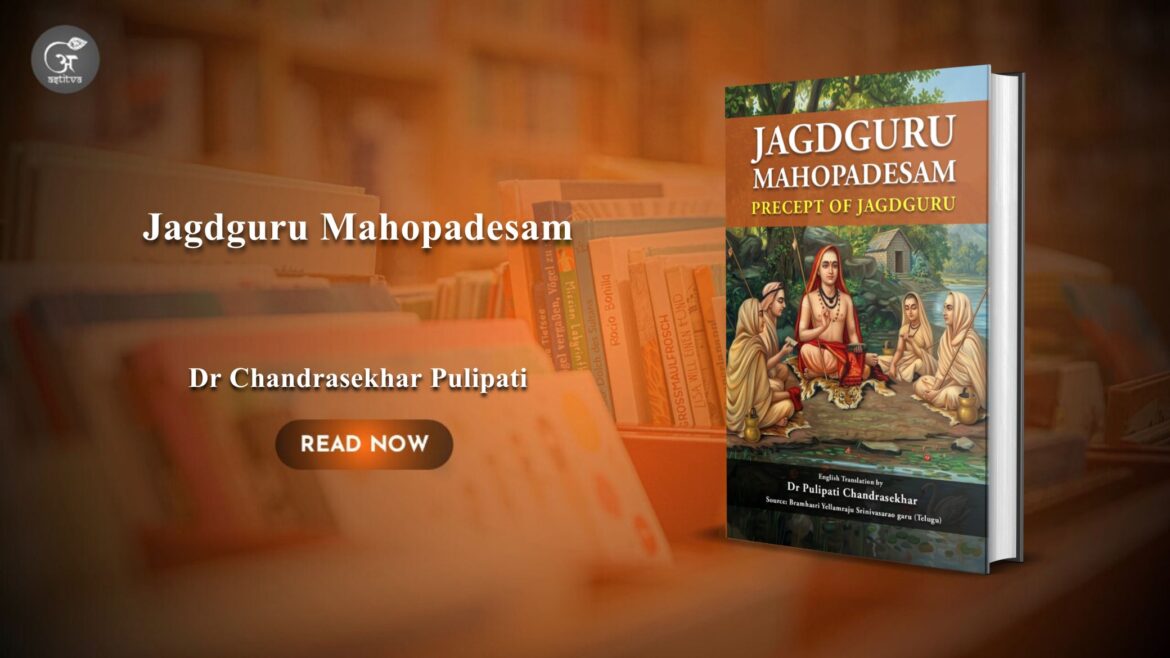 Book Release: Jagdguru Mahopadesam – Precept of Jagdguru by Dr. Chandrasekhar Pulipati