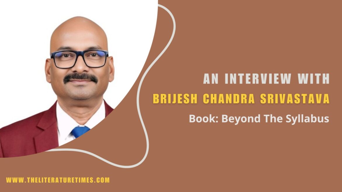 In Interview with Brijesh Chandra Srivastava