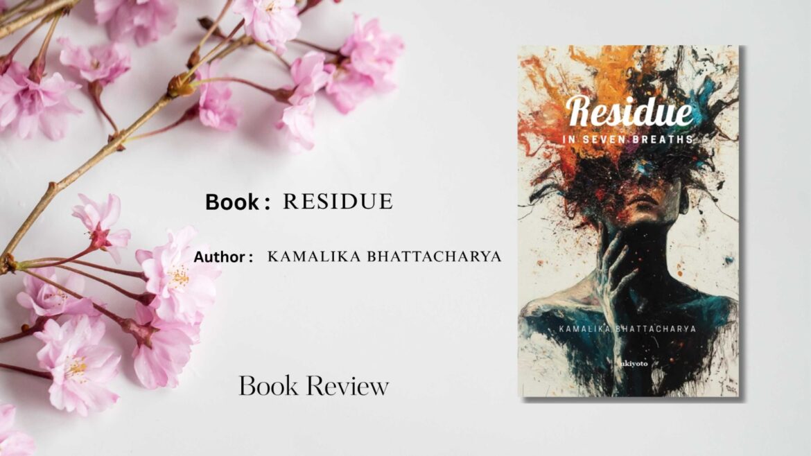 Residue by Kamalika Bhattacharya- Book Review