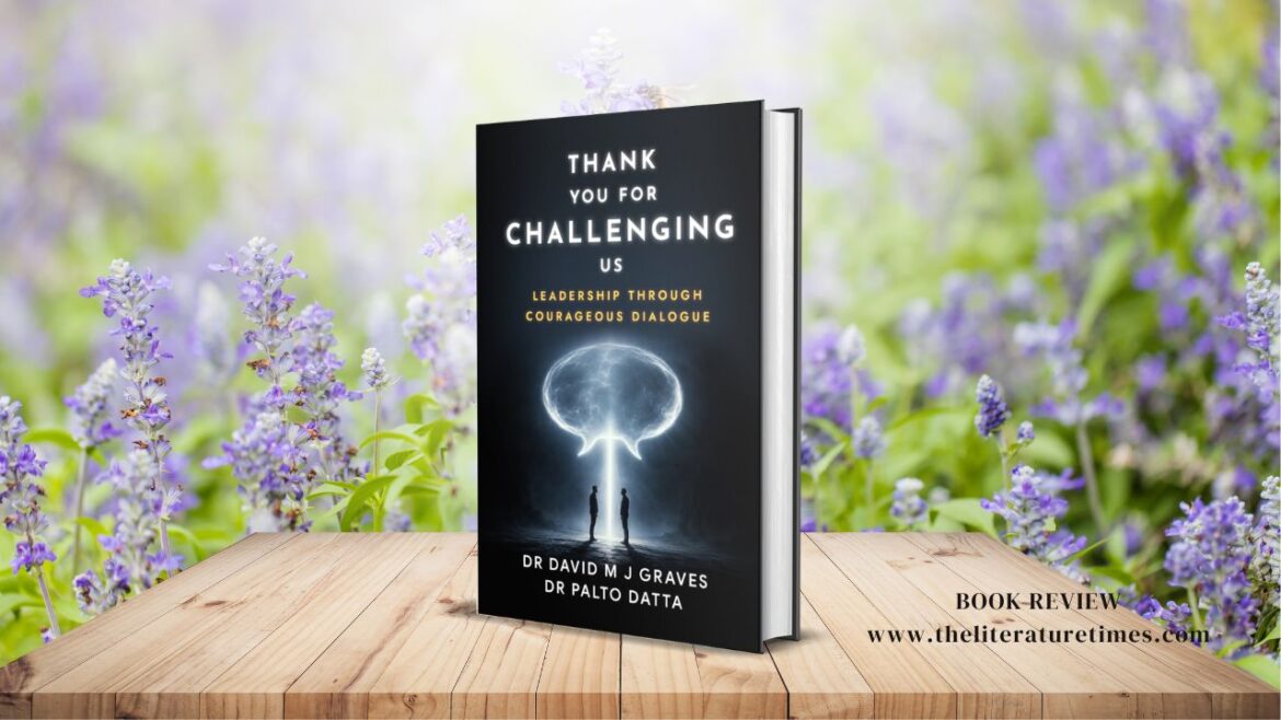 Book Review : Thank You for Challenging Us by Dr. David M.J Graves and Dr. Palto Datta