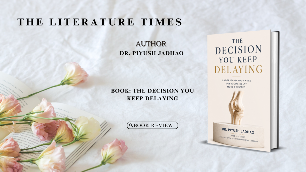 The Decision You Keep Delaying: Where Medicine Meets Human Psychology