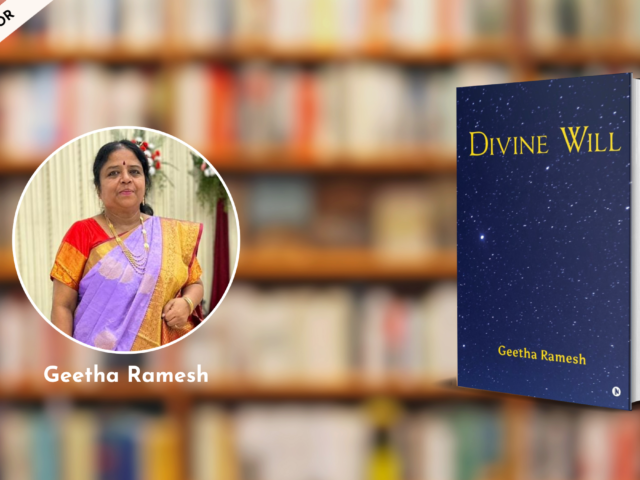 The Wisdom of Divine Will: An Exclusive Interview with Geetha Ramesh