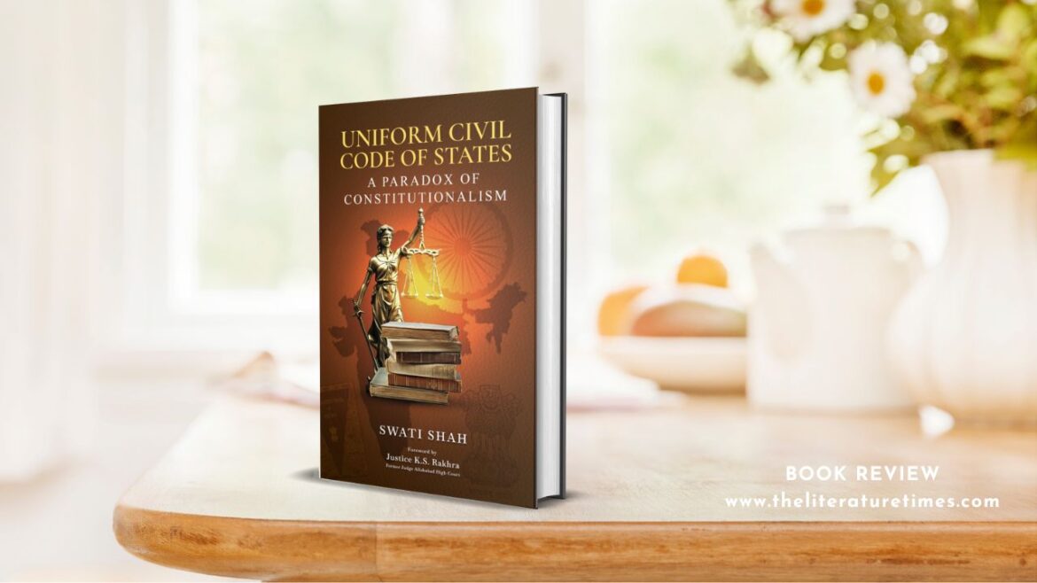 Book Review: Uniform Civil Code of States by Swati Shah