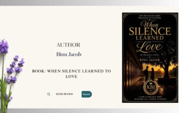 When Silence Learned to Love by Binu Jacob