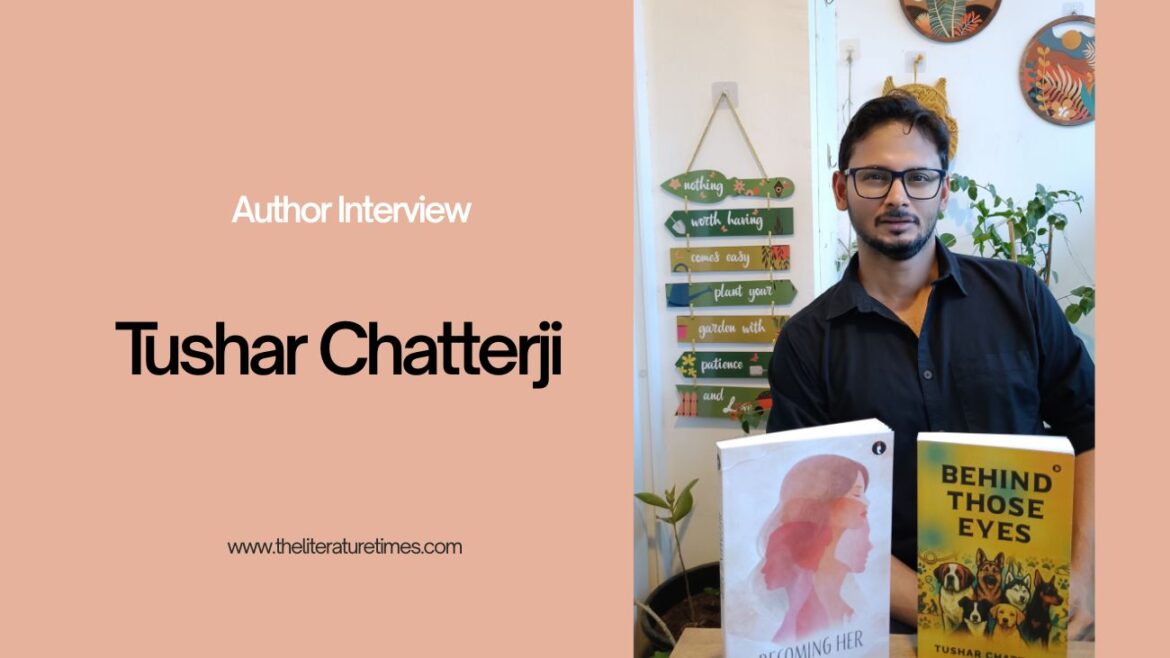 An Interview with Author Tushar-Chatterji – Behind Those Eyes