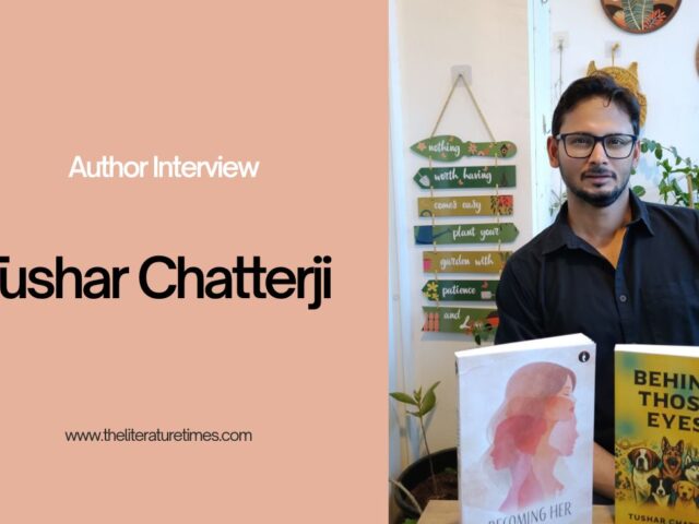 An Interview with Author Tushar-Chatterji – Behind Those Eyes