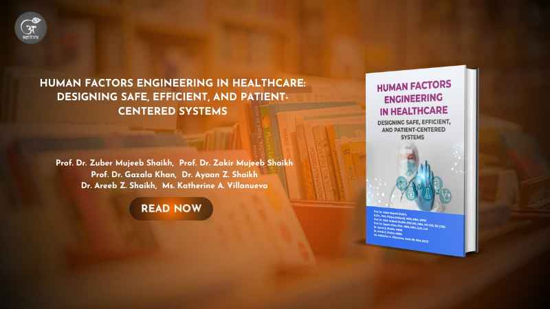 Book Release: Human Factors Engineering in Healthcare: A Landmark Guide to Building Safer, Smarter, and Patient-Centered Healthcare Systems