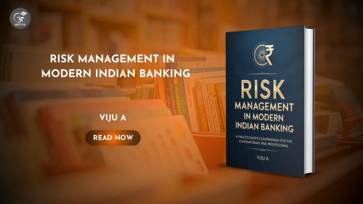Book Release: Risk Management in Modern Indian Banking by Viju A