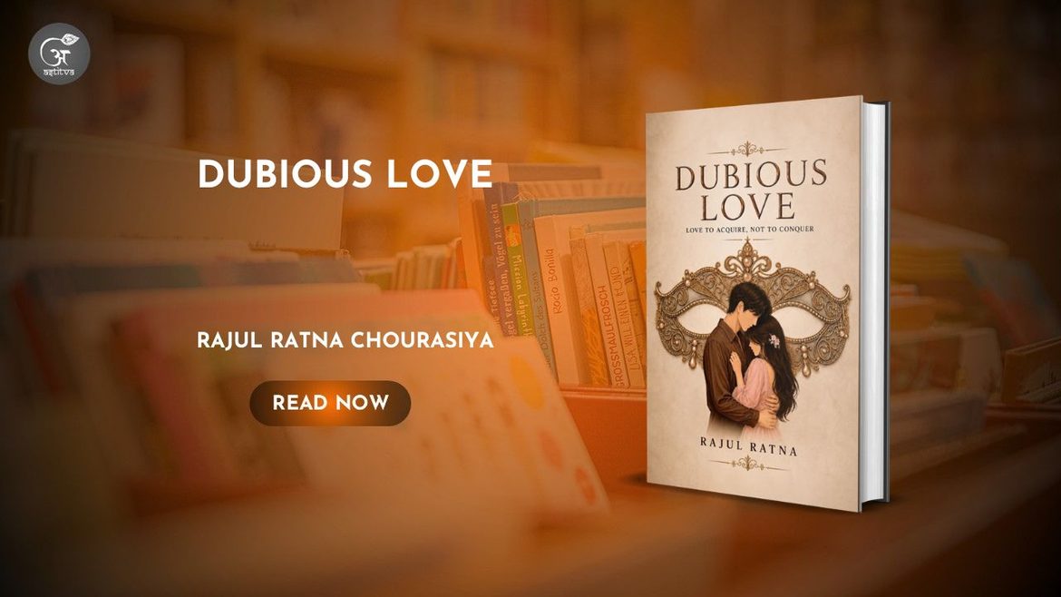 Book Release: Dubious Love: Love to Acquire, Not to Conquer