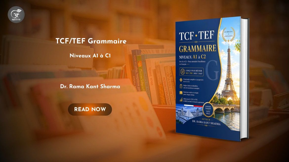 Book Release: TCF/TEF Grammaire: Niveaux A1 à C1 by Dr. Rama Kant Sharma